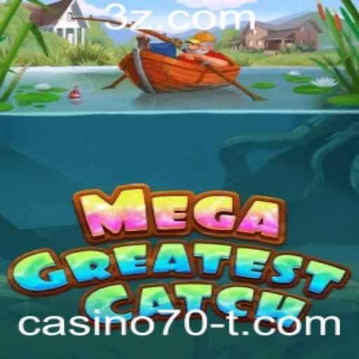 Descubra o Mundo de MegaGreatestCatch no Casino70